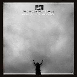 Foundation Hope : Tunes for the Wounded